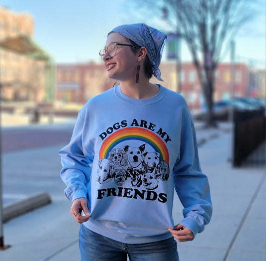 Dogs Are My Friends Sweatshirt