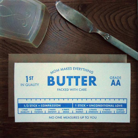 Mom Makes Everything Butter Card