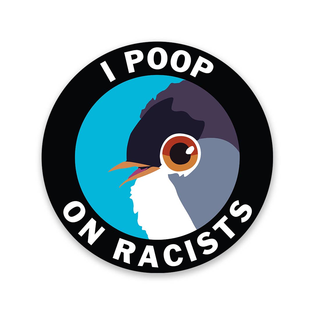 Poop On Racists Sticker
