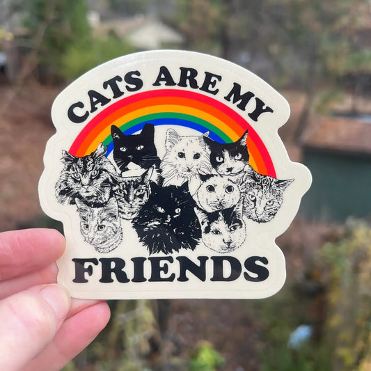 Cats Are My Friends Sticker