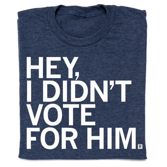 I Didn't Vote For Him Raygun Tee