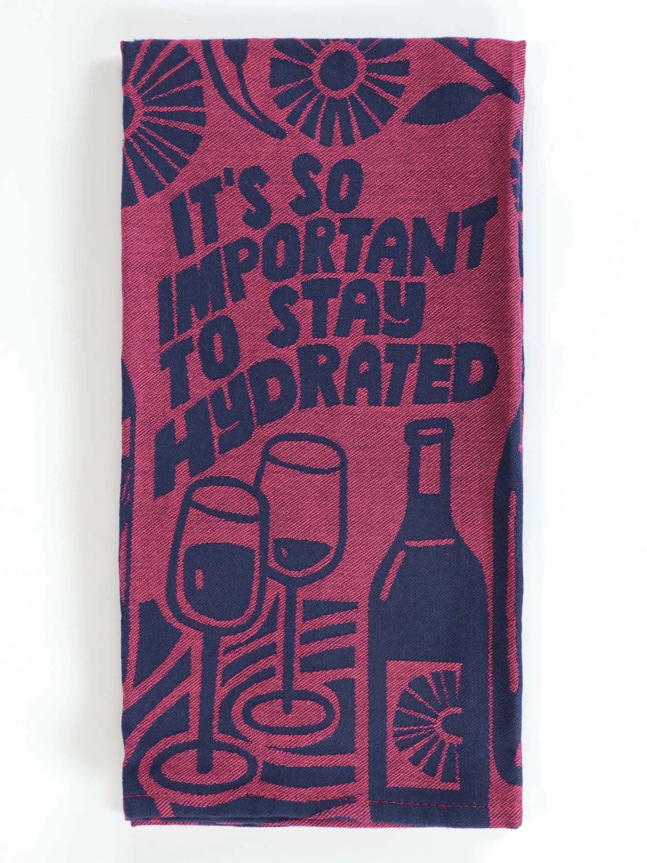 It's So Important To Stay Hydrated Dish Towel