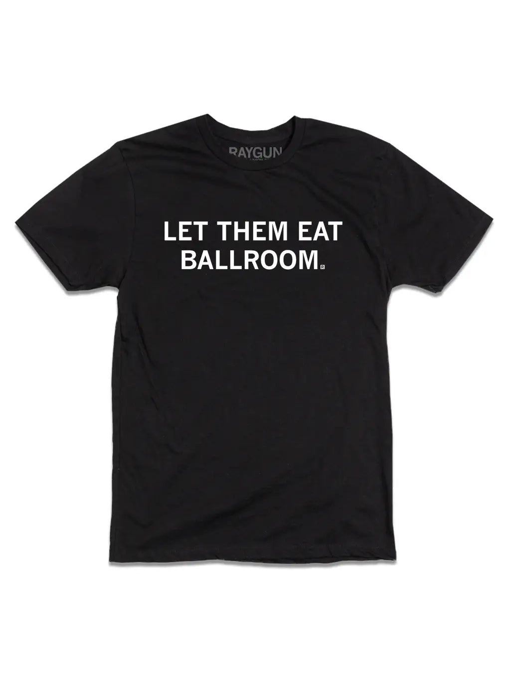 Let Them Eat Ballroom Tee by Raygun