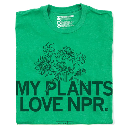 My Plants Love NPR Tee