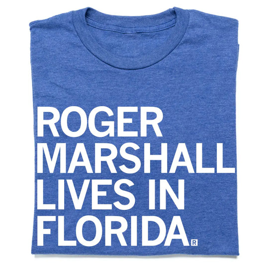 Roger Marshall Lives In Florida Tee