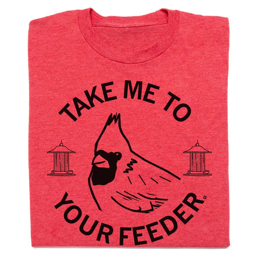 Take Me To Your Feeder Cardinal Tee