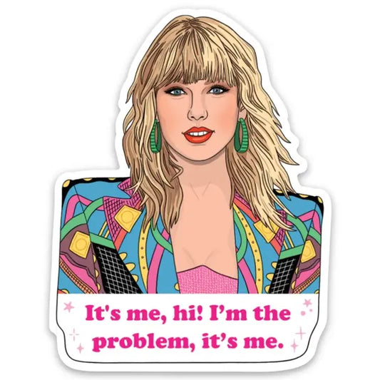 Taylor It's Me...Hi! Sticker
