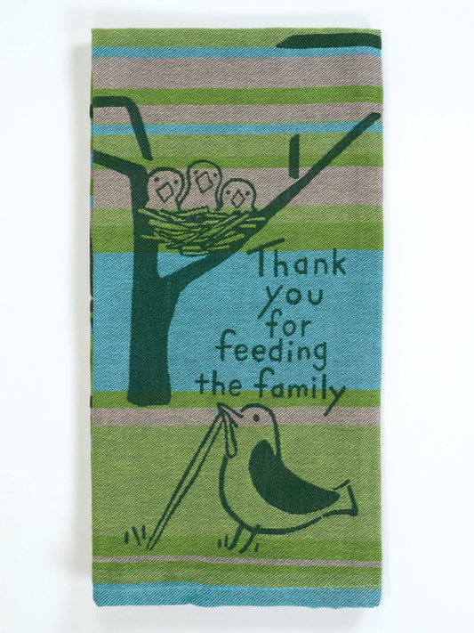 Thank You For Feeding The Family Dish Towel by Blue Q