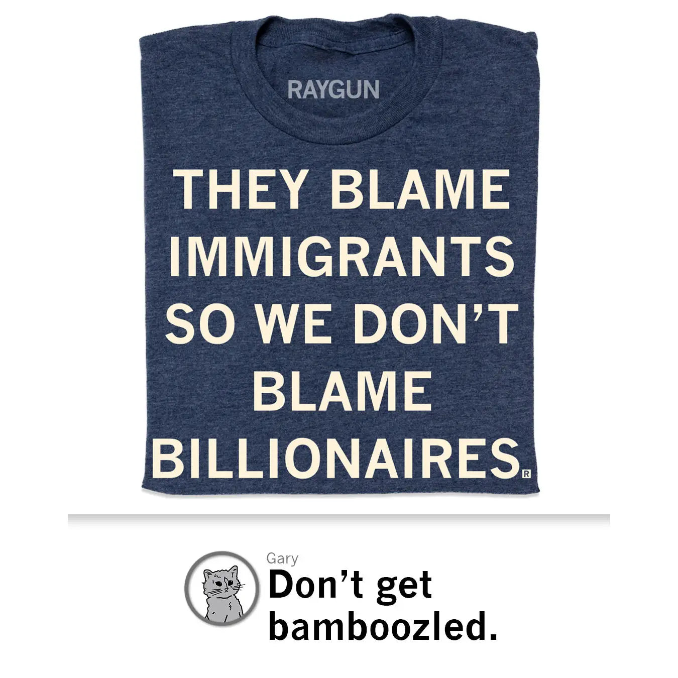 They Blame Immigrants Tee